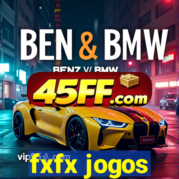 fxfx jogos
